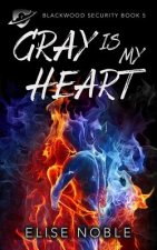 Gray is my Heart