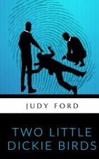 Two Little Dickie Birds: A Bernie Fazakerley Mystery