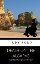 Death on the Algarve: A Bernie Fazakerley Mystery