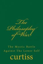 The Philosophy of War: The Mystical Battle Against the Lower Self
