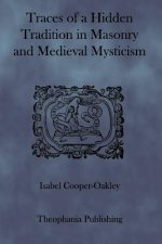 Traces of a Hidden Tradition in Masonry and Medieval Mysticism