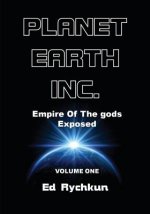 Planet Earth Inc.: Empire Of The gods Exposed