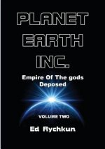 Planet Earth Inc: Empire Of The gods Deposed