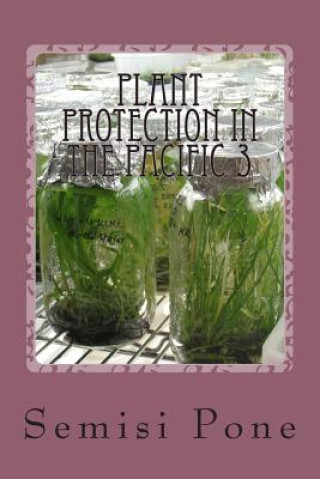 Plant Protection in the Pacific 3: tissue culture