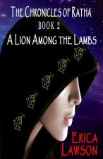 The Chronicles of Ratha: A Lion Among The Lambs