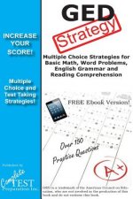 GED Strategy: Winning Multiple Choice Strategies for the GED Exam