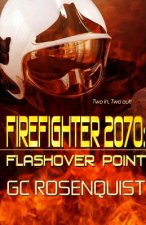 Firefighter 2070: Flashover Point