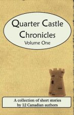 Quarter Castle Chronicles: Volume One