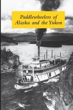 Paddlewheelers of Alaska and the Yukon