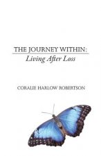 The Journey Within: Living After Loss