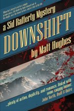 Downshift: A Sid Rafferty Mystery