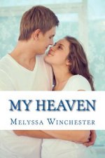 My Heaven: Holding On To Heaven
