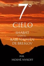 7° Cielo: Shabat con el Rebe Najmán de Breslov