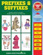 Reading Fundamentals - Prefixes & Suffixes: Learn about Prefixes & Suffixes and How to Use Them to Strengthen Reading Comprehension and Writing Skills