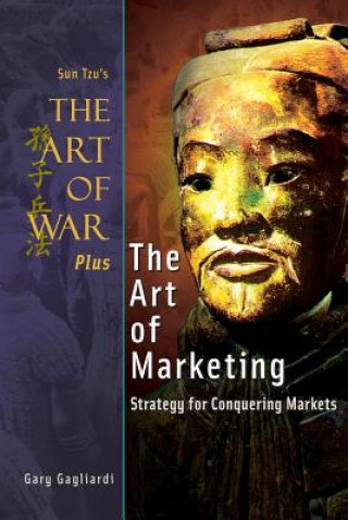 The Art of War Plus The Art of Marketing: Strategy for Conquering Marketings