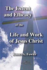 The Extent and Efficacy of the Life and Work of Jesus Christ