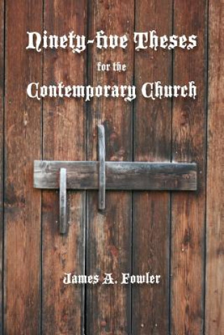 Ninety-five Theses for the Contemporary Church