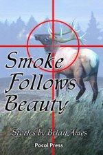 Smoke Follows Beauty
