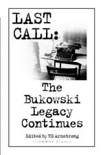 Last Call: the Bukowski Legacy Continues