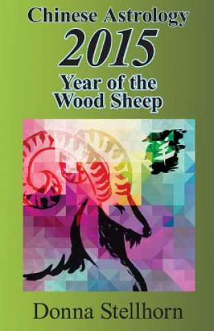 Chinese Astrology: 2015 Year of the Wood Sheep