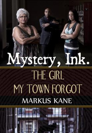 Mystery, Ink.: The Girl My Town Forgot