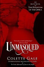 Unmasqued: An Erotic Novel of The Phantom of the Opera