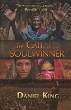 The Call of the Soul Winner: Those Who Win Souls are Wise