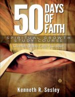 50 Days of Faith - Spiritual Growth Study Course: Climbing the Ladder of Faith