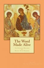 The Word Made Alive: The Pastoral Writings Of Bishop Peter Elder Hickman