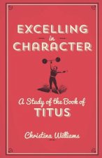 Excelling In Character: A Study Of The Book Of Titus