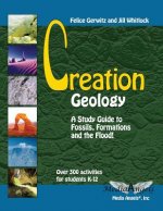 Creation Geology: A Study Guide to Fossils, Formations and the Flood