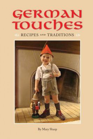 German Touches Recipes and Traditions