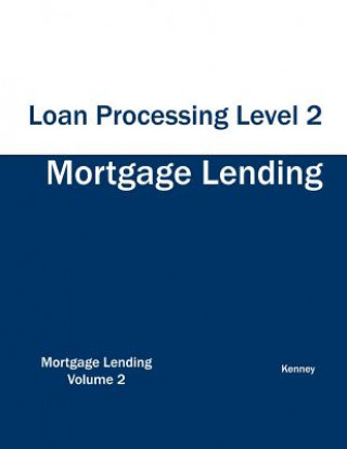 Mortgage Lending Loan Processing Level 2