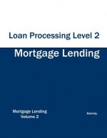 Mortgage Lending Loan Processing Level 2