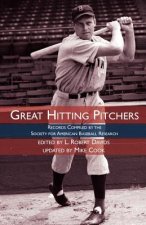 Great Hitting Pitchers: Records Compiled by the Society for American Baseball Research