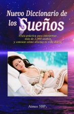Nuevo Diccionario de Los Sue?os: Más de 2000 Sue?os Revelados