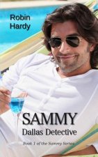 Sammy: Dallas Detective: Book 1 of the Sammy Series