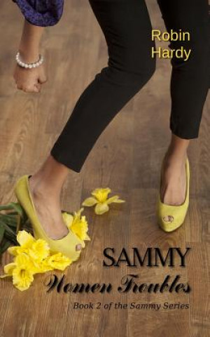 Sammy: Women Troubles: Book 2 of the Sammy Series