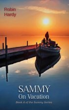 Sammy: On Vacation: Book 4 of the Sammy Series