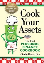Cook Your Assets: The First Personal Finance Cookbook