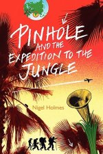 Pinhole and the Expedition to the Jungle