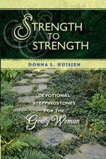 Strength to Strength: Devotional Steppingstones for the Godly Woman