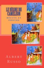 Le r?gne du caméléon: récits et photos