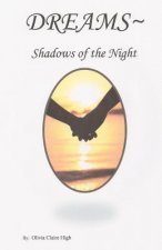 Dreams Shadows of the Night: Shadows of the Night