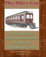 Niles Car and Manufacturing Company Interurban and Suburban Motorcars, Trolley Cars & Passenger Cars