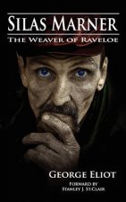 Silas Marner: The Weaver of Raveloe