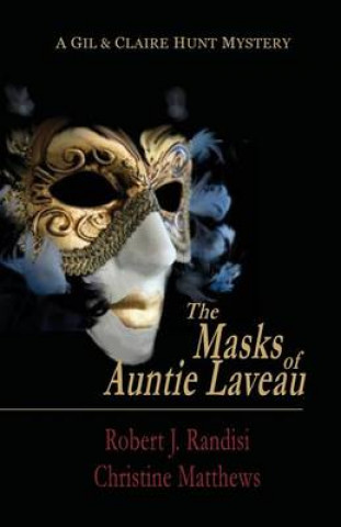 The Masks of Auntie Laveau: A Gil & Claire Hunt Mystery