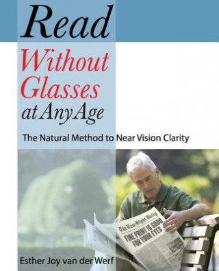 Read Without Glasses at Any Age (Esther Joy Van Der Werf)(Puha kötésű)