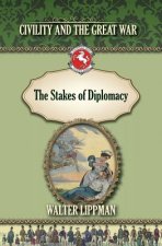 The Stakes of Diplomacy: Civility and the Great War