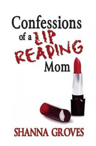 Confessions of a Lip Reading Mom